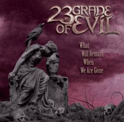23rd Grade Of Evil : What Will Remain When We Are Gone